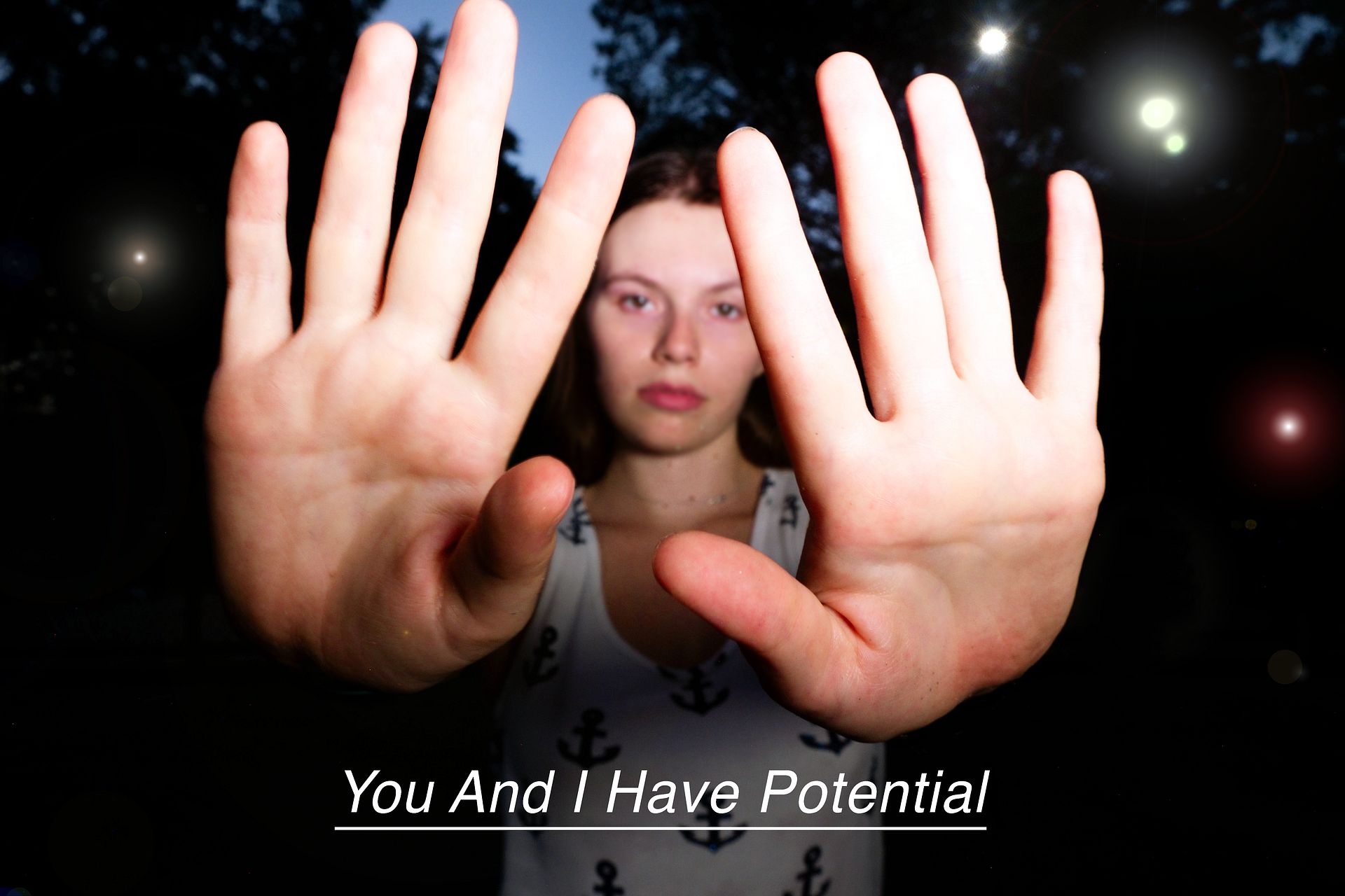 you and i have potential