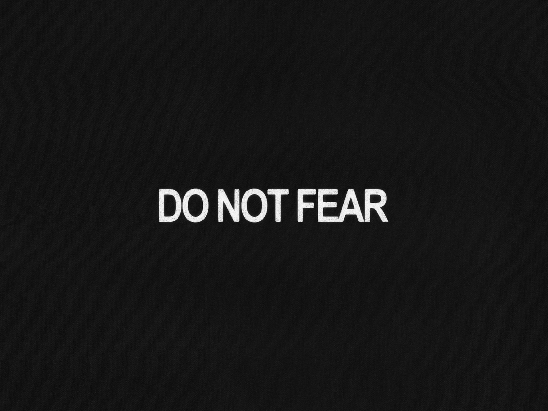 ✶ DO NOT FEAR