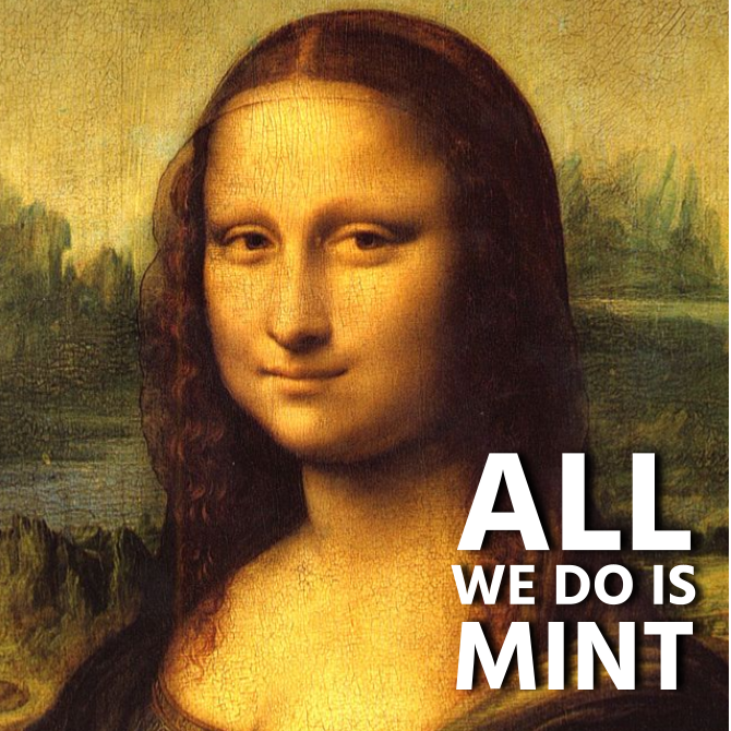 All We Do Is Mint · 𝗠𝗢𝗡𝗔 𝗟𝗜𝗦𝗔