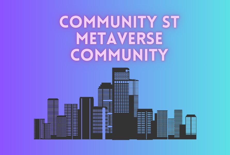 Comm St  Metaverse Community